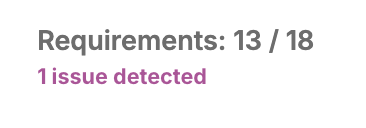 Screenshot of the requirements counter showing an issue detected link next to the requirement count